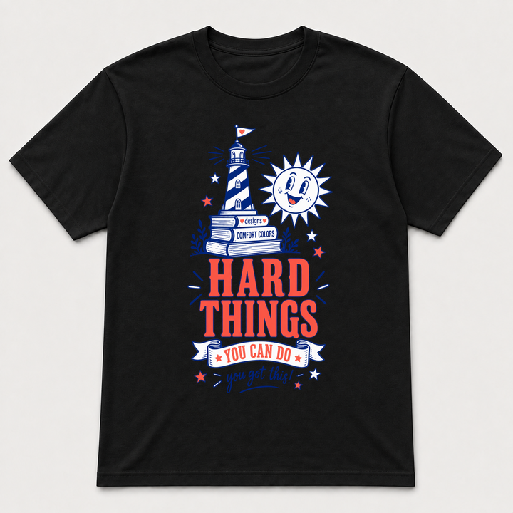 Hard Things You Can Do – Gildan 5000 T-Shirt