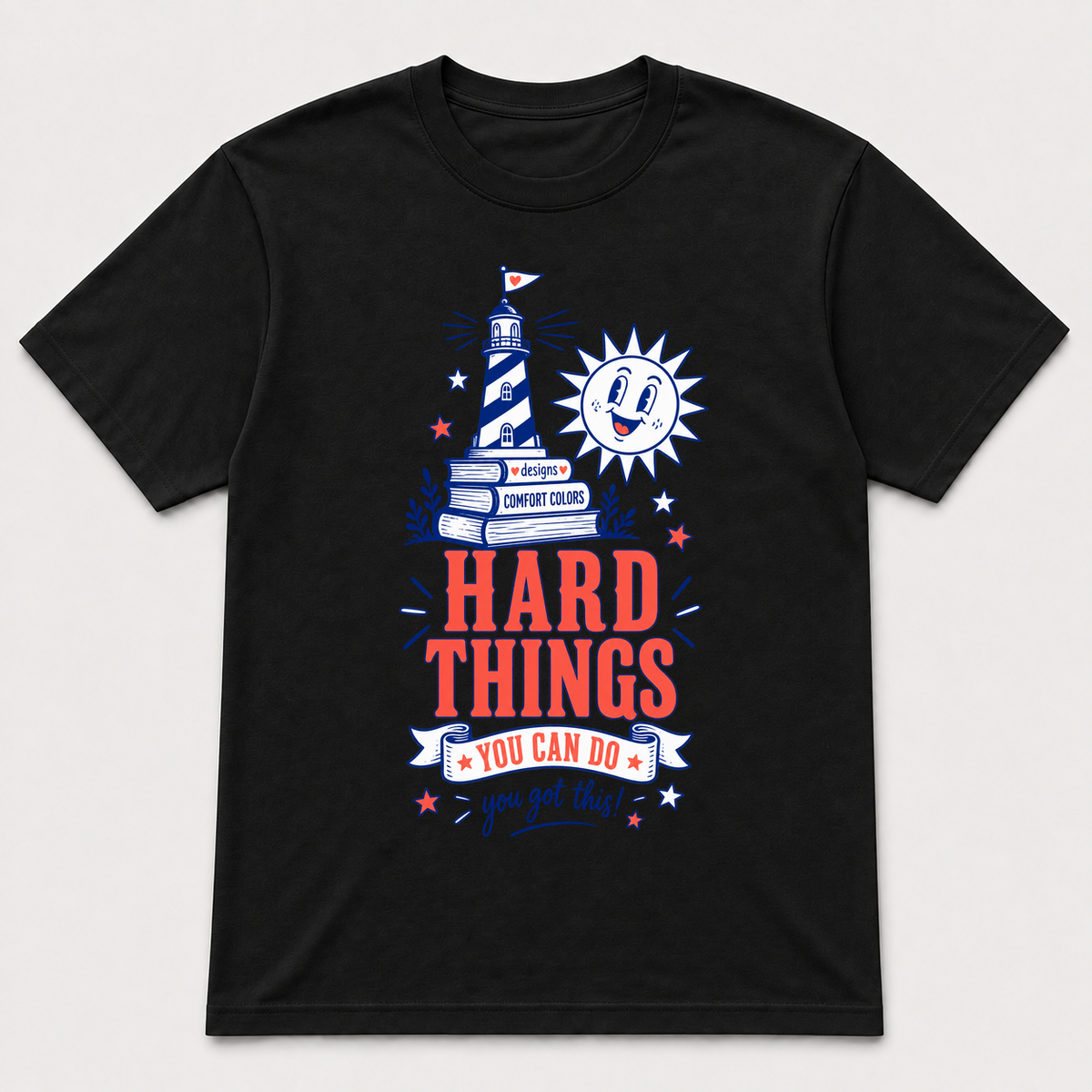Hard Things You Can Do – Gildan 5000 T-Shirt