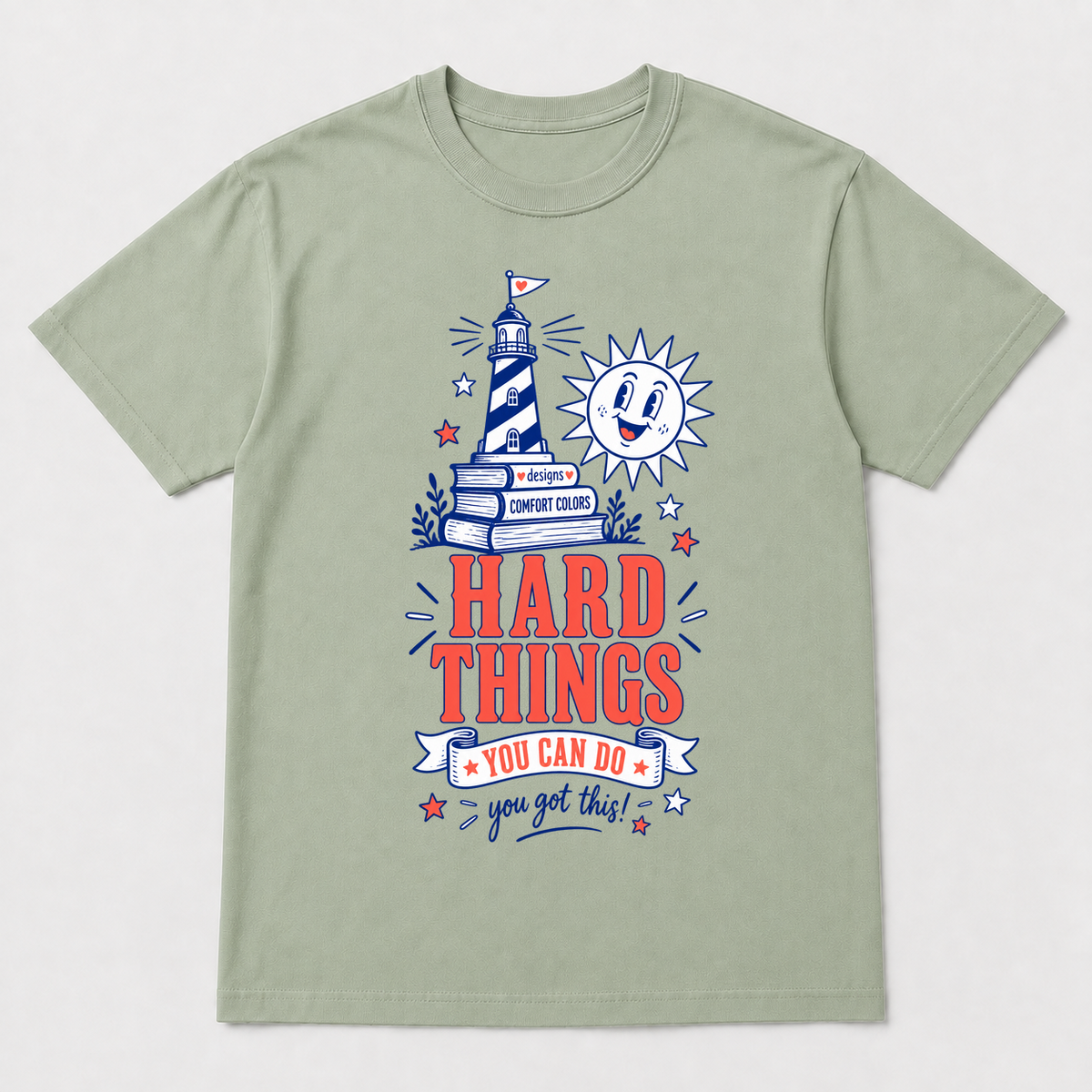 Hard Things You Can Do – Comfort Colors 1717 T-Shirt